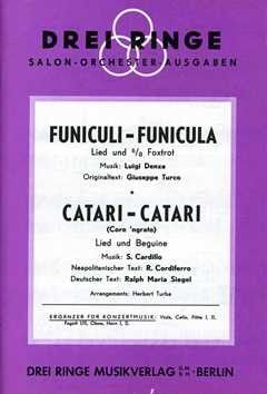 Funiculi funicula + Catari catari