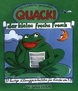 Wagner, E: Quacki der kleine freche Frosch 1