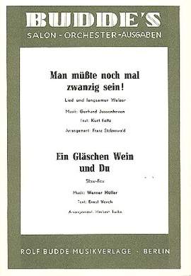Man müsste nochmal 20 sein + Ein Gläschen Wein und du