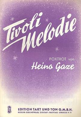 Gaze, H: Tivoli Melodie