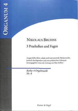 Bruhns, N: 3 Präludien + Fugen