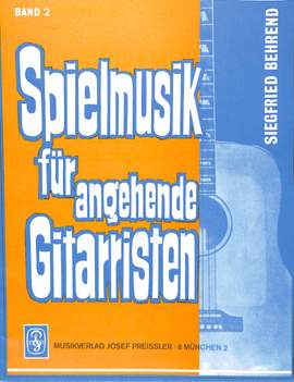 Behrend, S: Spielmusik 2 für angehende Gitarristen