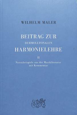 Maler, W: Harmonielehre 2 Beitrag zur durmolltonalen Harmonielehre