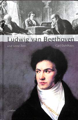 Dahlhaus, C: Beethoven und seine Zeit