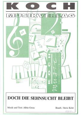 Kastelruther, S: Doch die Sehnsucht bleibt