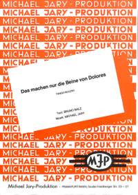 Jary, M: Das machen nur die Beine von Dolores