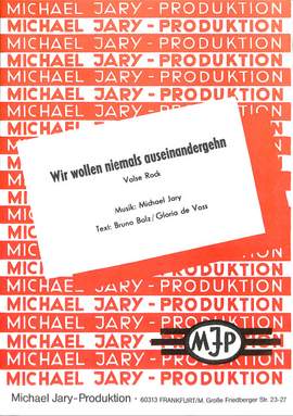 Jary, M: Wir wollen niemals auseinandergehn