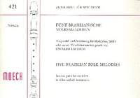 Lacerda, O: 5 brasilianische Volksmelodien