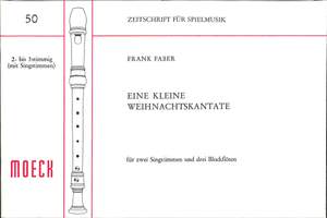 Faber, F: Eine kleine Weihnachtskantate