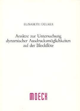 Delker, E: Ansätze zur Untersuchung dynamischer Ausdrucksmöglichkeiten auf