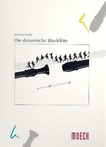 Fischer, J: Die dynamische Blockflöte