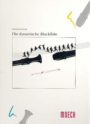 Fischer, J: Die dynamische Blockflöte