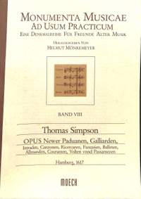 Simpson, T: Opus newer Paduanen Galliarden Intraden Canzonen