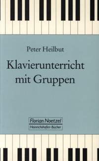 Heilbut, P: Klavierunterricht mit Gruppen