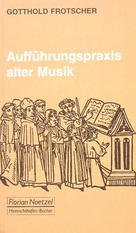Frotscher, G: Aufführungspraxis alter Musik 6