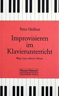 Heilbut, P: Improvisieren im Klavierunterricht