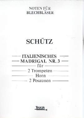 Schuetz, H: Italienisches Madrigal No. 3