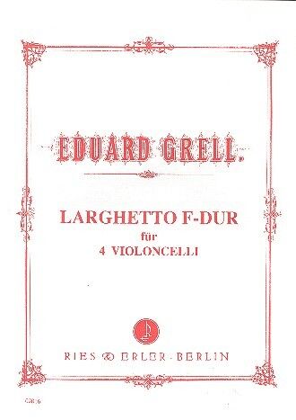 Grell, E A: Larghetto F-Dur