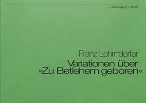 Lehrndorfer, F: Zu Bethlehem geboren