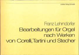Lehrndorfer, F: Bearbeitungen für Orgel nach Corelli