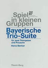 Benker, H: Bayrische Trio Suite 87