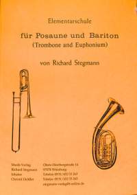 Stegmann, R: Elementarschule für Posaune und Bariton