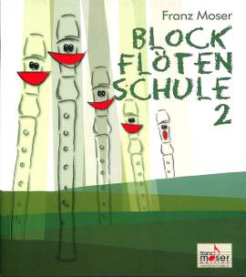 Moser, F: Blockflötenschule 2