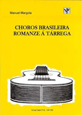 Margola, M: Choros Brasiliera / Romanza a tarrega