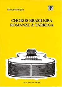 Margola, M: Choros Brasiliera / Romanza a tarrega