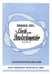 Ertl, D: Hoch + Deutschmeister Marsch op 41
