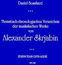 Bosshard, D: Alexander Scriabin thematisch chronologisches