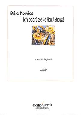 Kovács, B: Ich begrüsse sie Herr Johann Strauss