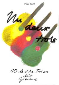 Wulff, P: Un deux trois - 10 leichte Trios