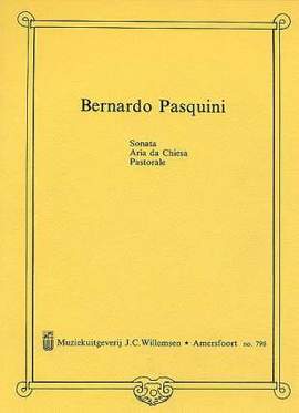 Pasquini, B: Sonate / Aria da chiesa / Pastorale