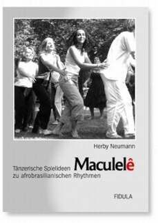 Neumann, H: Maculele - tänzerische Spielidee