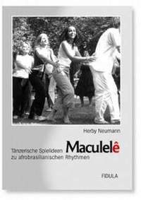 Neumann, H: Maculele - tänzerische Spielidee