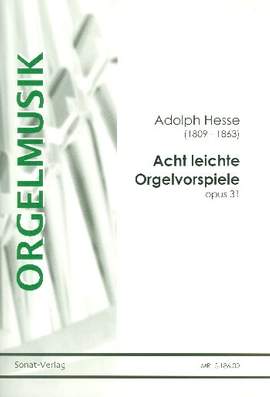 Hesse, A F: 8 leichte Choralvorspiele op 31