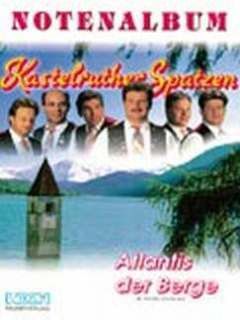 Kastelruther, S: Atlantis der Berge