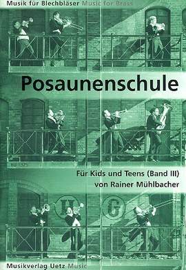 Mühlbacher, R: Posaunenschule für Kids und Teens 3