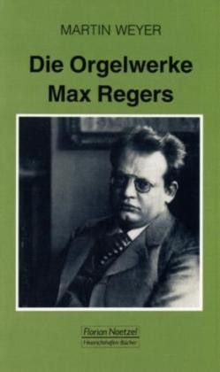 Weyer, M: Die Orgelwerke Max Regers - ein Handbuch für Organisten 108
