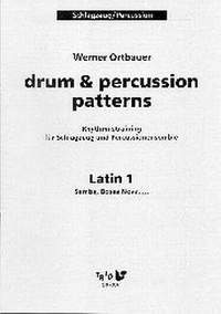 Ortbauer, W: Drum + percussion patterns - Latin 1