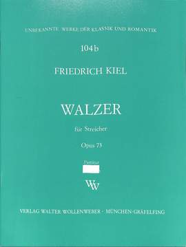 Kiel, F: Walzer op 73