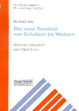 Haas, B: Die neue Tonalität von Schubert bis Webern