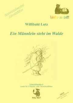 Lutz, W: Ein Männlein steht im Walde