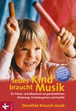 Kreusch-Jacob, D: Jedes Kind braucht Musik