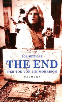 Seymore, B: The end - der Tod von Jim Morrison