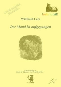 Lutz, W: Der Mond ist aufgegangen