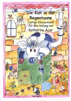 Acar, K: Die Kuh in der Regentonne