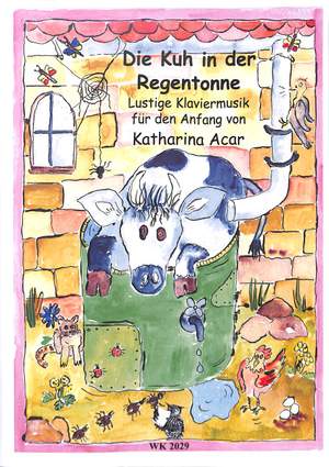 Acar, K: Die Kuh in der Regentonne