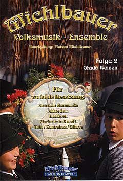Michlbauer, F: Volksmusik Ensemble 2 - stade Weisen Vol. 2